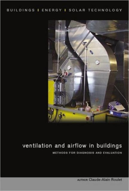 Book cover of: Ventilation and Airflow in Buildings. By: Claude-Alain Roulet