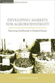 Book cover of: Developing Markets for Agrobiodiversity. By: Alessandra Giuliani