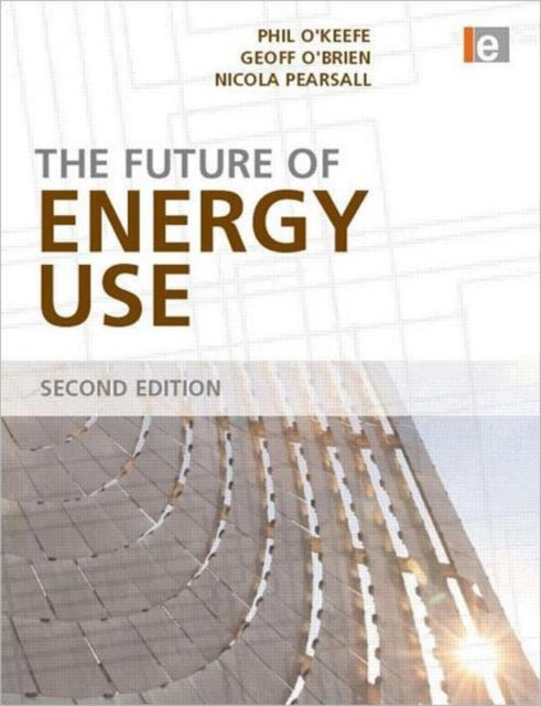 Book cover of: Future of Energy Use. By: Philip O'Keefe