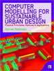 Book cover of: Computer Modelling for Sustainable Urban Design. By: Darren Robinson