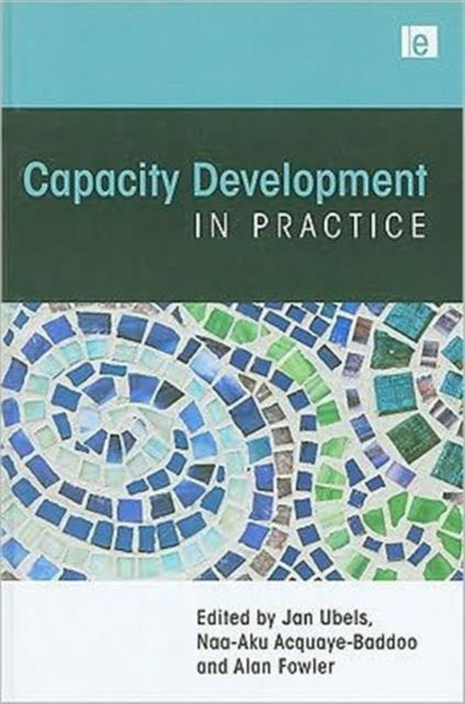 Book cover of: Capacity Development in Practice. By: Jan Ubels