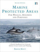 Book cover of: Marine Protected Areas for Whales, Dolphins and Porpoises. By: Erich Hoyt