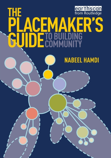 Book cover of: Placemaker's Guide to Building Community. By: Nabeel Hamdi