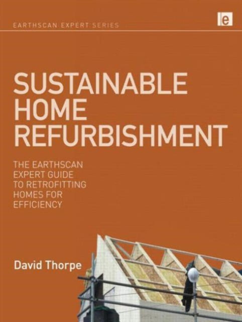 Book cover of: Sustainable Home Refurbishment. By: Dave Thorpe