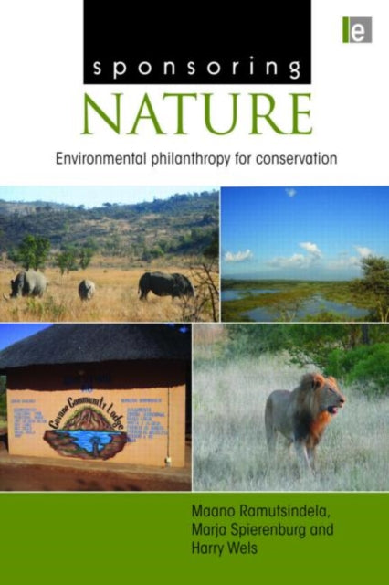 Book cover of: Sponsoring Nature. By: Maano Ramutsindela