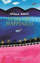 Book cover of: State Of Happiness. By: Stella Duffy