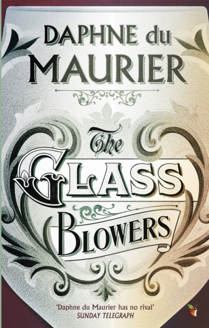 Book cover of: Glass-Blowers. By: Daphne du Maurier