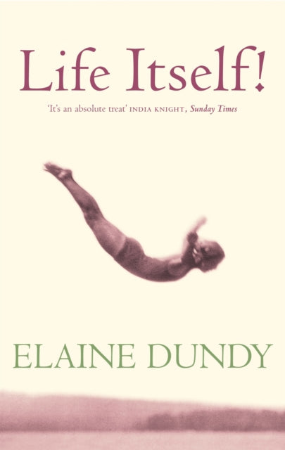 Book cover of: Life Itself!. By: Elaine Dundy