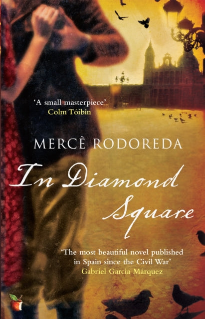 In Diamond Square, A Virago Modern Classic 9781844087372 Rodoreda Merce