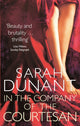 Book cover of: In The Company Of The Courtesan. By: Sarah Dunant