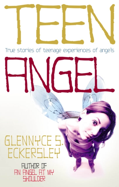 Book cover of: Teen Angel. By: Glennyce S. Eckersley