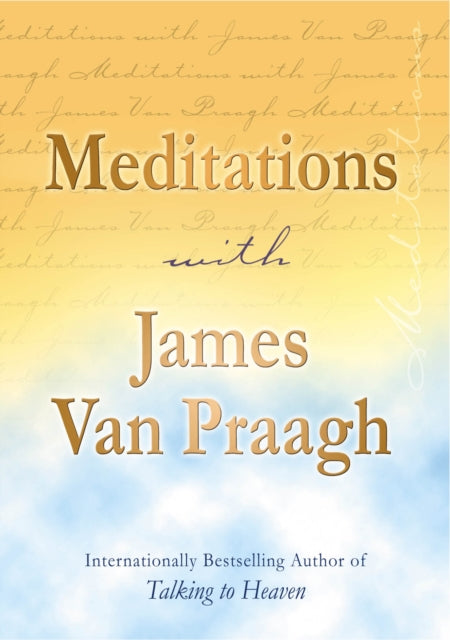 Book cover of: Meditations with James Van Praagh. By: James Van Praagh