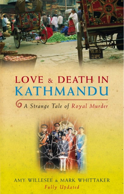 Book cover of: Love & Death In Kathmandu. By: Amy Willesee
