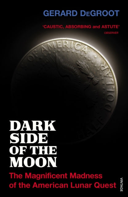 Book cover of: Dark Side of the Moon. By: Gerard DeGroot