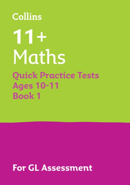 Book cover of: 11+ Maths Quick Practice Tests Age 10-11 (Year 6) Book 1. By: Letts Letts 11+