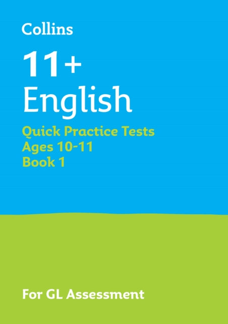 Book cover of: 11+ English Quick Practice Tests Age 10-11 (Year 6) Book 1. By: Letts Letts 11+