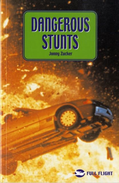 Book cover of: Dangerous Stunts. By: Jonny Zucker