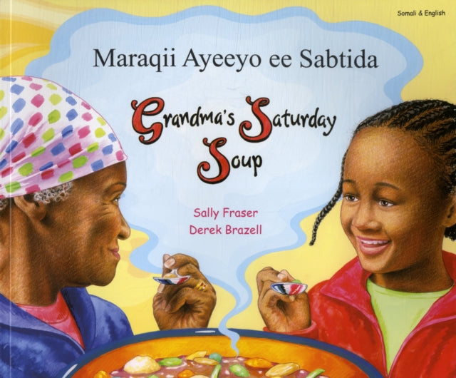 Book cover of: Grandma's Saturday Soup in Somali and English. By: Sally Fraser