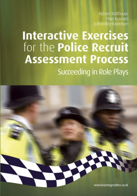 Book cover of: Interactive Exercises for the Police Recruit Assessment Process. By: Richard Malthouse