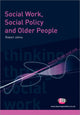 Book cover of: Social Work, Social Policy and Older People. By: Johns, Robert