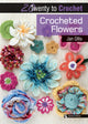 Book cover of: 20 to Crochet: Crocheted Flowers