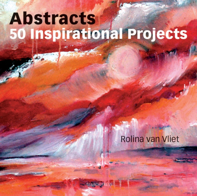 Abstracts: 50 Inspirational Projects 9781844487158 Rolina van Vliet