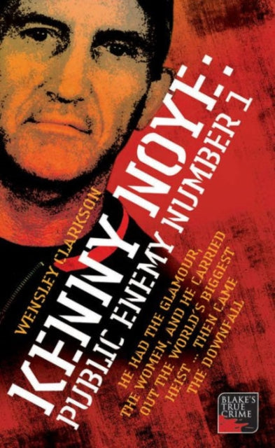 Kenny Noye: Public Enemy Number 1