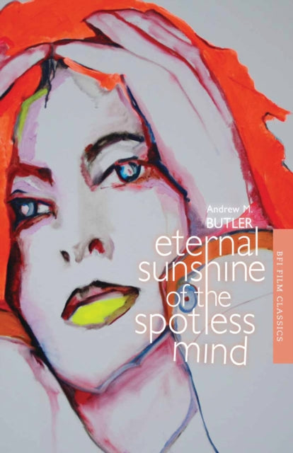 Book cover of: Eternal Sunshine of the Spotless Mind. By: Andrew Butler