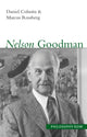 Book cover of: Nelson Goodman. By: Daniel Cohnitz