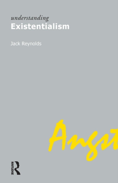 Book cover of: Understanding Existentialism. By: Jack Reynolds