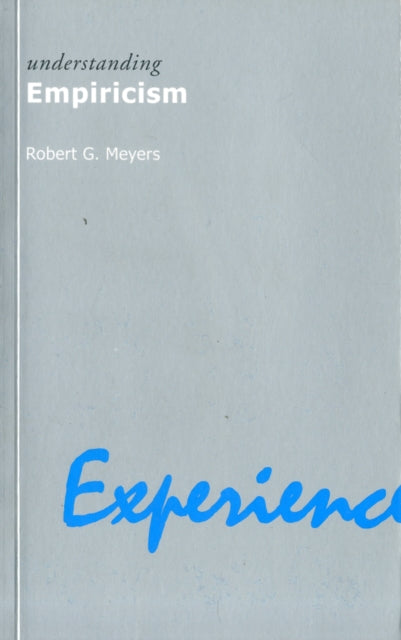 Book cover of: Understanding Empiricism. By: Robert G.Meyers