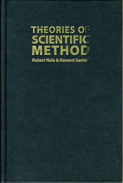 Book cover of: Theories of Scientific Method. By: Robert Nola
