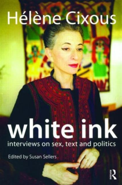 Book cover of: White Ink. By: Cixous Helene Staff