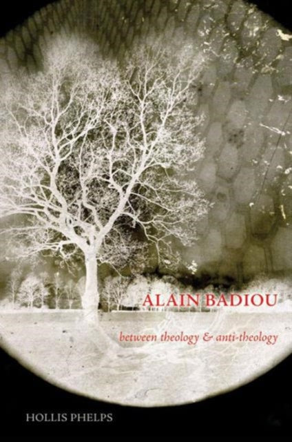 Book cover of: Alain Badiou. By: Hollis Phelps