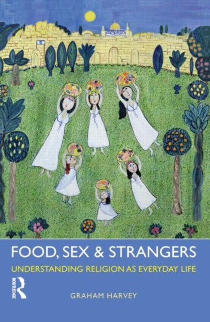 Book cover of: Food, Sex and Strangers. By: Graham Harvey