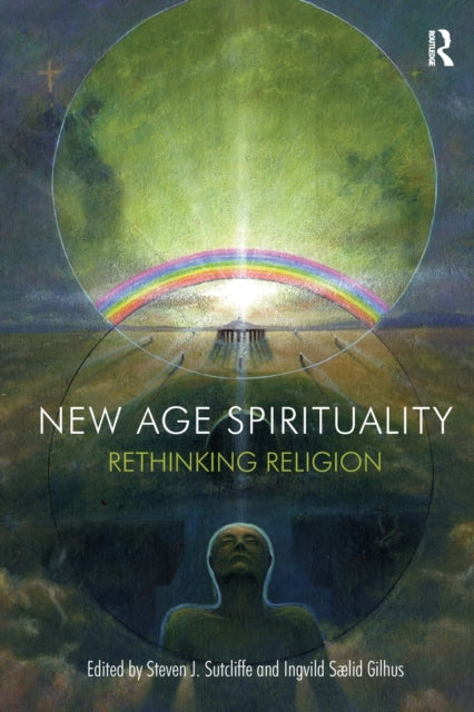 Book cover of: New Age Spirituality. By: Ingvild Saelid Gilhus