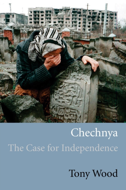 Book cover of: Chechnya. By: Tony Wood