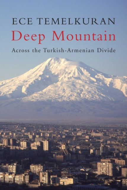 Book cover of: Deep Mountain. By: Ece Temelkuran