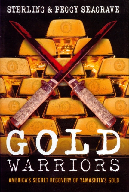 Book cover of: Gold Warriors. By: Sterling Seagrave