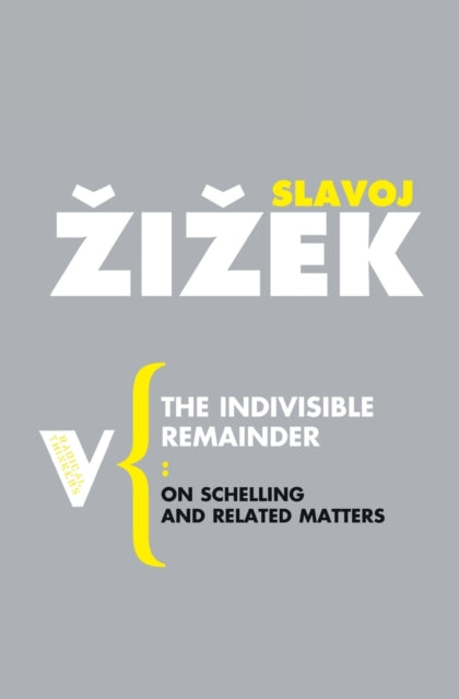 Book cover of: Indivisible Remainder. By: Slavoj Žižek