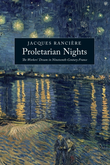 Book cover of: Proletarian Nights. By: Jacques Rancière