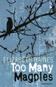 Book cover of: Too Many Magpies. By: Elizabeth Baines