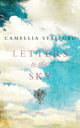 Book cover of: Letters to the Sky. By: Camellia Stafford