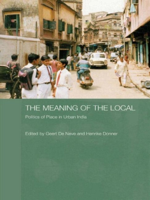 Book cover of: Meaning of the Local. By: Geert De Neve