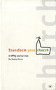 Book cover of: Transform your church. By: Paul Beasley-Murray