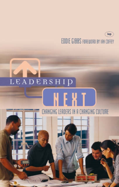 Book cover of: Leadership Next. By: Gibbs Eddie