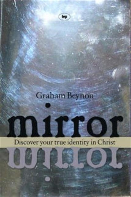 Book cover of: Mirror, Mirror. By: Graham Beynon