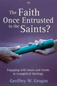 Book cover of: Faith Once Entrusted to the Saints. By: Geoffrey W Grogan