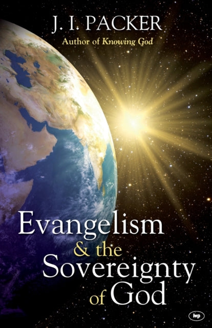 Book cover of: Evangelism and the Sovereignty of God. By: J. I. Packer