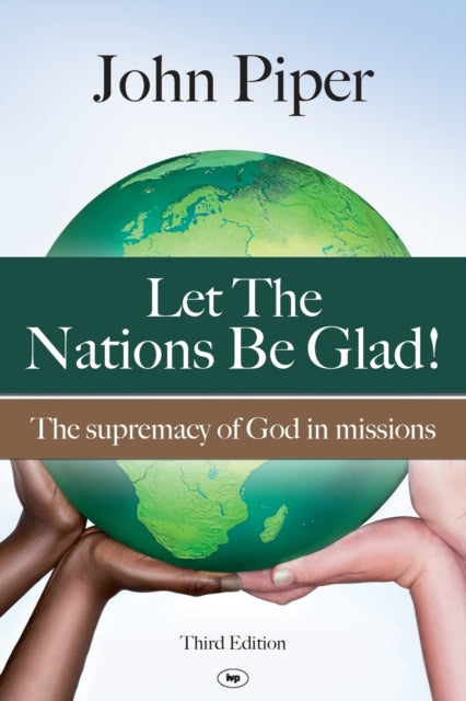 Book cover of: Let the Nations be Glad. By: John Piper